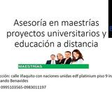 ASESORIA EN MAESTRIAS Y PROYECTOS UNIVERSITARIOS