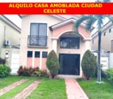 ALQUILO CASA AMOBLADA  CIUDAD CELESTE SAMBORONDON